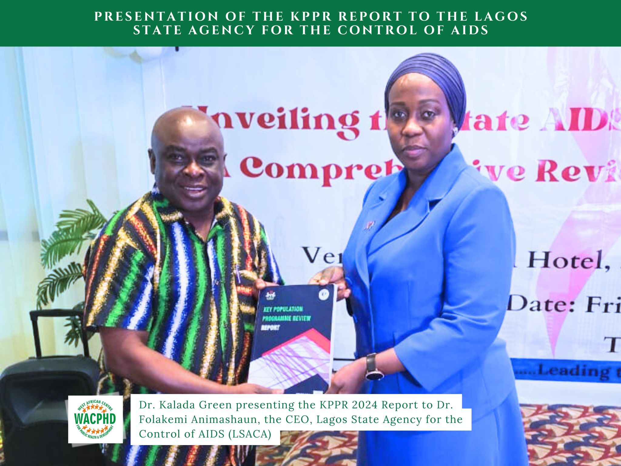 You are currently viewing Presentation of the Key Population Programme Review (KPPR) 2024 Report to the Lagos State Agency for the Control of AIDS (LSACA).